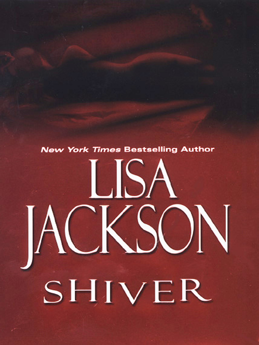 Title details for Shiver by Lisa Jackson - Available